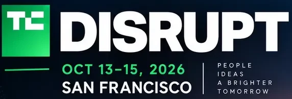 TechCrunch Disrupt, 13 to 15 October 2026, San Francisco